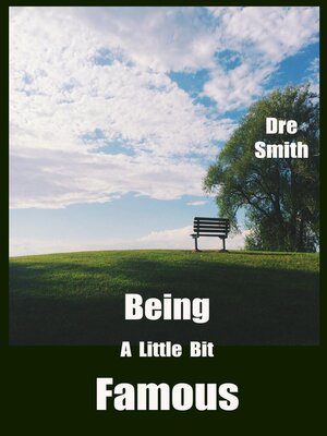 cover image of Being a Little Bit Famous